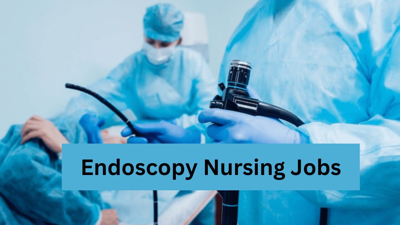 Endoscopy Nursing JObs