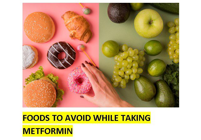 Foods To Avoid While Taking Metformin